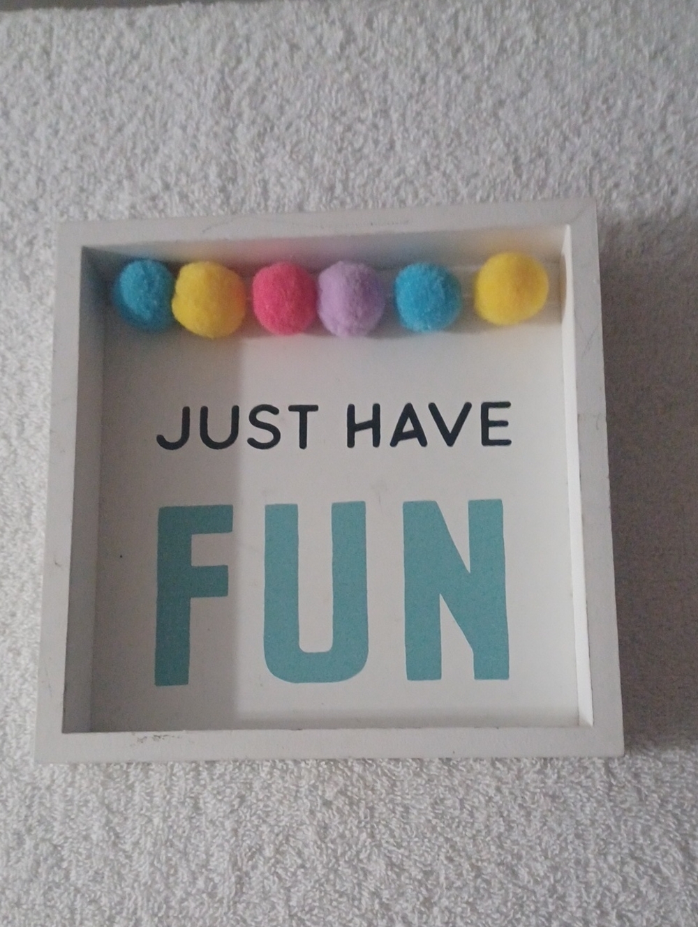 JUST HAVE FUN Wall Sign with Colorful Poms For KIDS .
